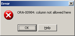 error report sql error ora-00984 column not allowed here